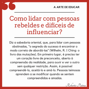 Como lidar com pessoas rebeldes e difíceis de influenciar?