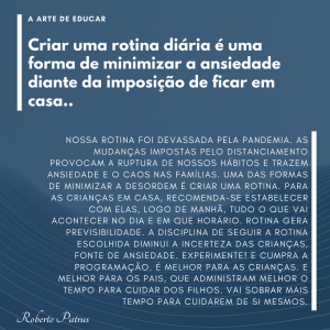 Rotina diária é uma forma de minimizar a ansiedade diante da imposição de ficar em casa