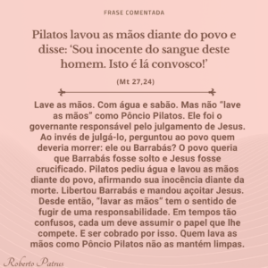 Pilatos lavou as mãos diante do povo