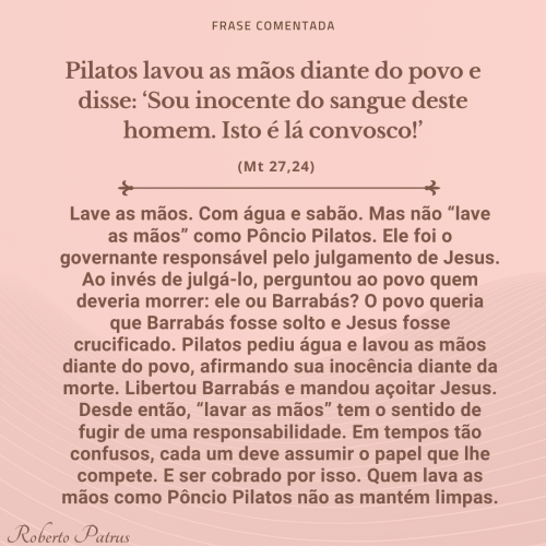 Pilatos lavou as mãos diante do povo