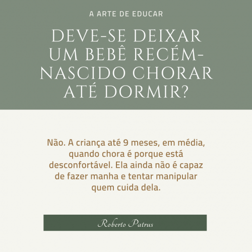 Deve-se deixar um bebê recém-nascido chorar até dormir?